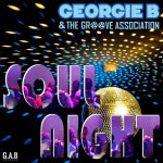 Georgie B & The Groove Association – Soul Night